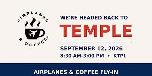 Airplanes and Coffee - Temple, Texas (KTPL)