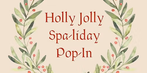 Oakes & Co Wellness Holly Jolly Spa-liday Pop-In