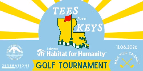 "Tees fore Keys" Golf Tournament supporting Lafayette Habitat for Humanity