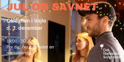 'Jul og savnet' - Caf\u00e9aften i Vejle