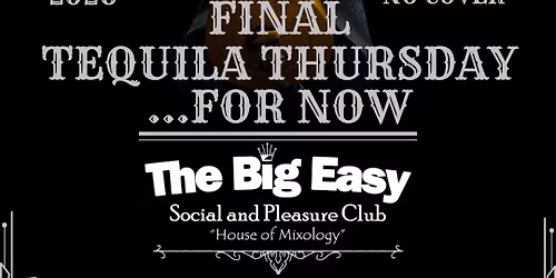 The Mighty Orq\u2019s Final Tequila Thursday\u2026For Now at The Big Easy - Live Music - Blues - Dancing