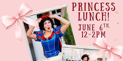 Princess Lunch with the Original Princess  