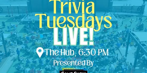 FREE Trivia Tuesdays LIVE @ The Hub!