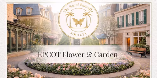EPCOT Flower & Garden Festival Meetup
