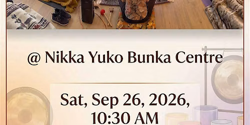 The Amber Resonance: A September SoundBath @ Nikka Yuko Bunka Centre