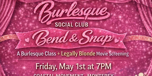 Burlesque Social Club Bend & Snap: A Burlesque Class ~ Legally Blonde Movie