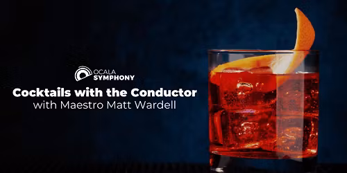 Cocktails with the Conductor