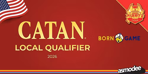 Born 2 Game Catan National Qualifier Event
