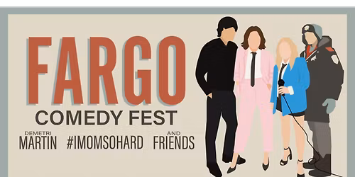 Fargo Comedy Fest at Fargo Theatre