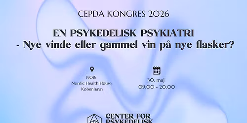 Cepda kongres 2026: En psykedelisk psykiatri? 
