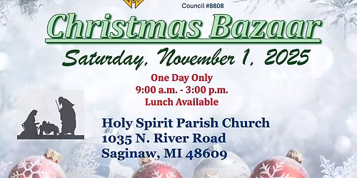 Christmas Bazaar at Holy Spirit Parish, Saturday, Nov. 1, 2025.  9:00 a.m. - 3:00 p.m.