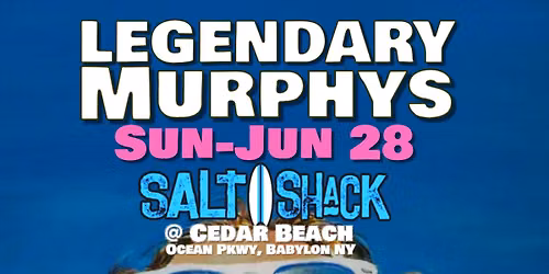 The Legendary Murphys at Salt Shack Cedar Beach
