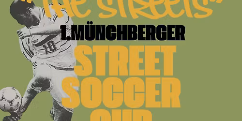\u201cTHE STREETS\u201c Streetsoccer Cup M\u00dcNCHBERG 