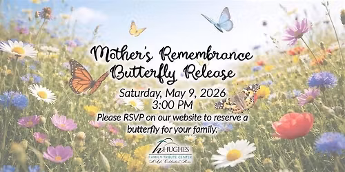 8th Annual Mother's Remembrance Butterfly Release