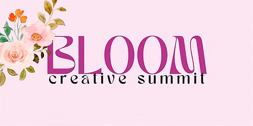 Bloom Creative Summit