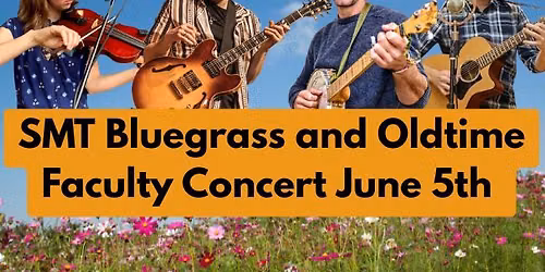 SMT Bluegrass and Oldtime Faculty Concert