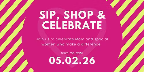 Sip, Shop and Celebrate