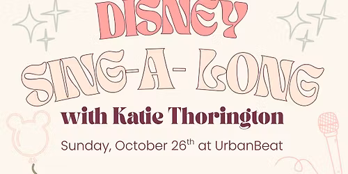 Disney Sing-A-Long with Katie Thorington - All Ages