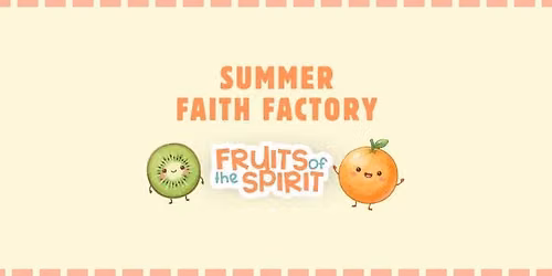 Summer Faith Factory