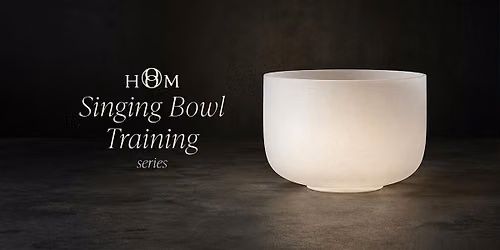 Singing Bowl Workshop 103 | hOm at Radiant