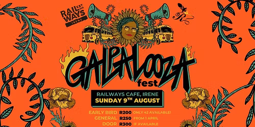 Galpalooza 2026 - Railways Irene, PTA - Sun 9 Aug 2026