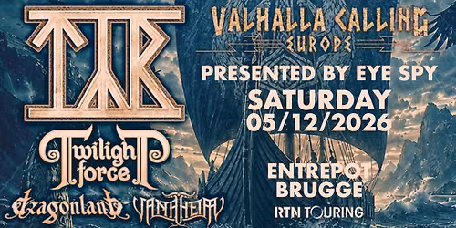 TYR + TWILIGHT FORCE + DRAGONLAND + VANAHEIM - Valhalla calling Europe tour