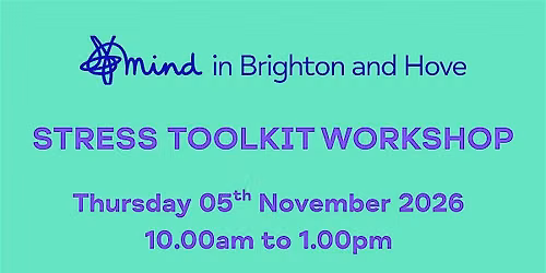 Mind in Brighton and Hove Stress Toolkit Workshop