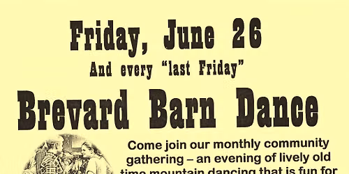 Friday, June 26 - Brevard Barn Dance!!