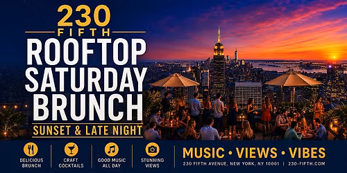 SATURDAY BRUNCH SUNSET AND LATE NIGHT PARTY @ 230 Fifth Rooftop