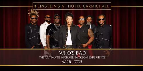 WHO'S BAD: The Ultimate Michael Jackson Experience