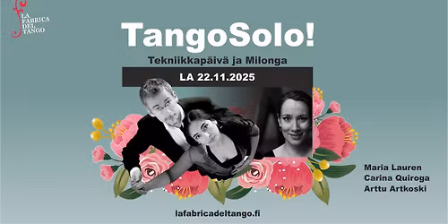 TangoSolo! Tekniikkap\u00e4iv\u00e4 ja Milonga