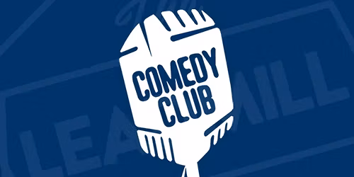 The Leadmill Comedy Club \/\/ The Steamworks, Sheffield