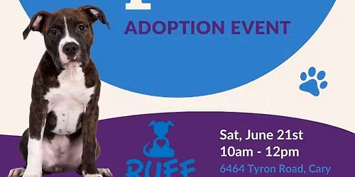 RUFF ADOPTION EVENT - Cary, NC