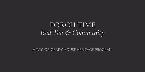 Porch Time - Iced Tea & Community