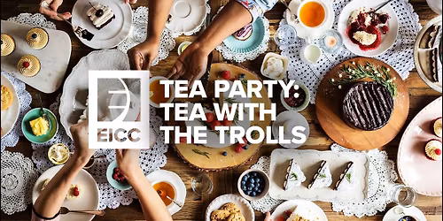 Tea Party: Tea with the Trolls