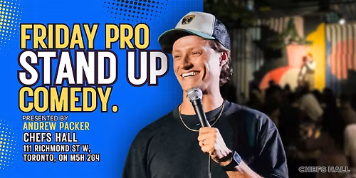 Friday Pro Stand Up Comedy @ Chefs Hall Toronto