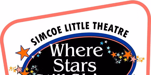 Simcoe Little Theatre presents ‘Where Stars Still Shine’