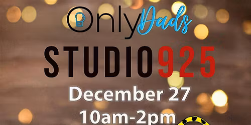 Only Dads 11 - Studio 925- End of year bash!
