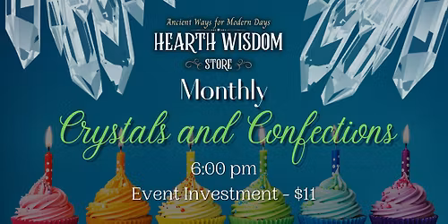 Crystals and Confections