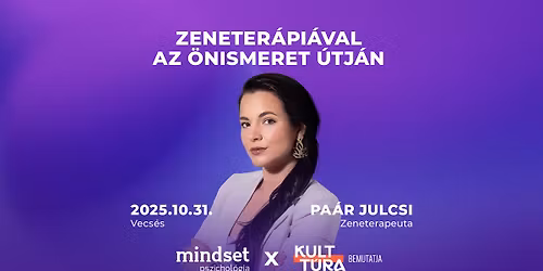 Hangol\u00f3dj magadra! - VECS\u00c9S - Zeneter\u00e1pi\u00e1val az \u00f6nismeret \u00fatj\u00e1n - Pa\u00e1r Julcsi