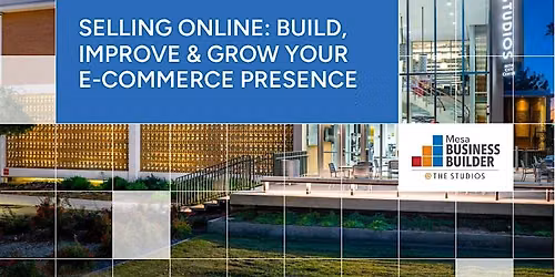 Selling Online: Build, Improve and Grow Your E-Commerce Presence
