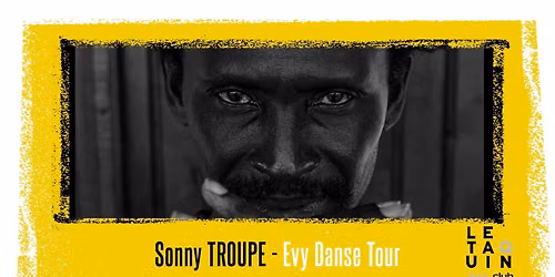 EN ATTENDANT RIO : Sonny Troup\u00e9 \/ Evy Danse Tour [Jazz contemporain \/ Gwoka]