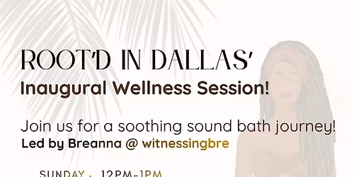 Root'd in Wellness with Root'd in Dallas!