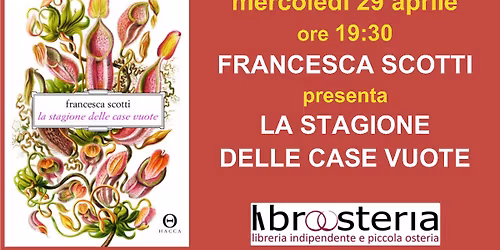 FRANCESCA SCOTTI presenta: LA STAGIONE DELLE CASE VUOTE | Hacca Ed.