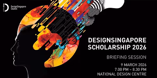 DesignSingapore Scholarship 2026 Briefing Session
