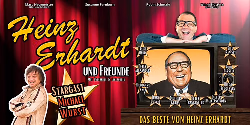 Heinz Erhardt und Freunde - Stargast: Michael Wurst