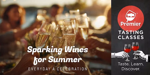 Tasting Class: Everyday a Celebration: Sparkling Wines for Summer