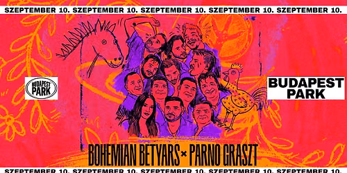 Bohemian Betyars x Parno Graszt - Budapest Park