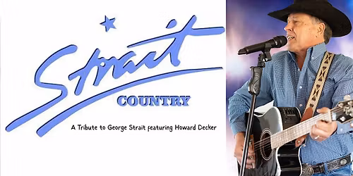 A Night of George Strait with Howard Decker