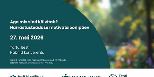 Aga mis sind k\u00e4ivitab? Harrastusteaduse motivatsioonip\u00e4ev